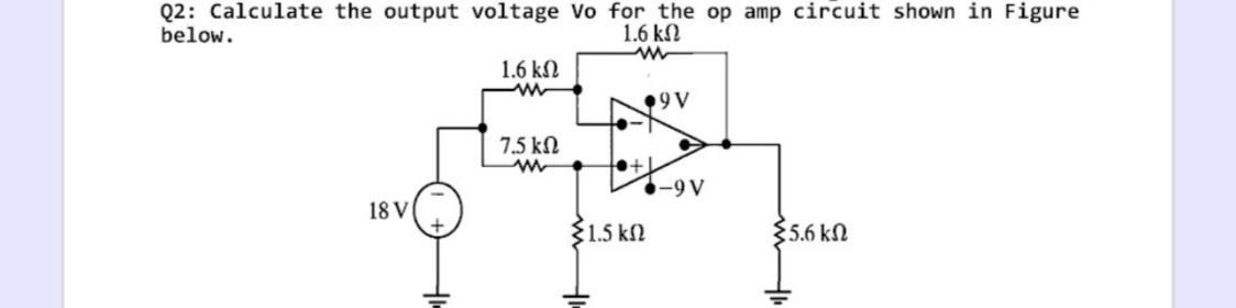 Solved Q2: Calculate the output voltage Vo for the op amp | Chegg.com