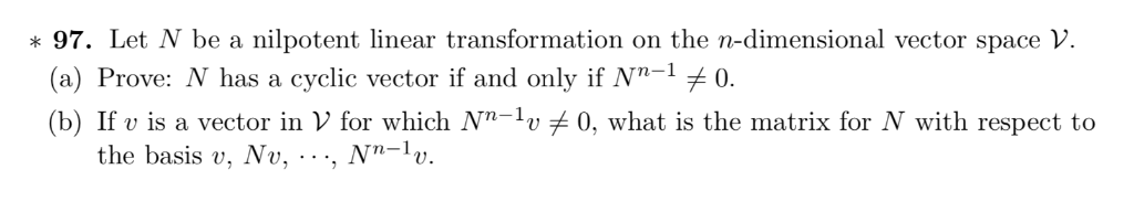 Solved * 97. Let N be a nilpotent linear transformation on | Chegg.com