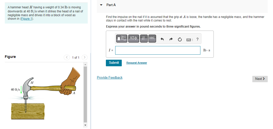 Solved Part A * Find the impulse on the nail if it is