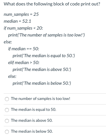 Solved What does the following block of code print out? | Chegg.com