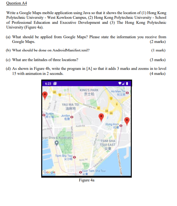 Question A4 Write a Google Maps mobile application | Chegg.com