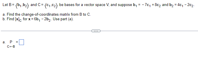 Solved Let B B1b2 ﻿and C C1c2 ﻿be Bases For A Vector 4076