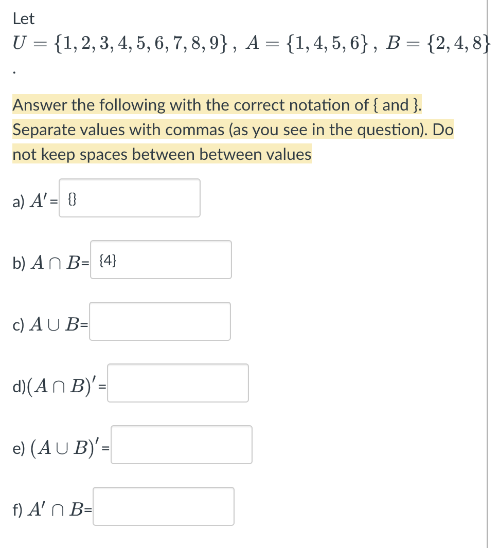 Solved U={1,2,3,4,5,6,7,8,9},A={1,4,5,6},B={2,4,8} Answer | Chegg.com