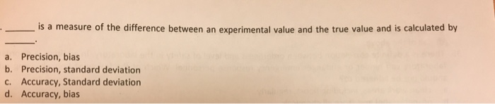 Solved _____ is a measure of the difference between an | Chegg.com