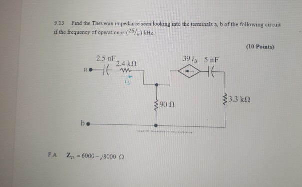 Solved 9.13 Find The Thevenin Impedance Seen Looking Into | Chegg.com