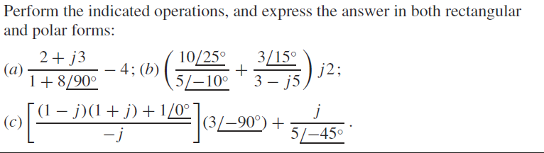 Solved Perform the indicated operations, and express the | Chegg.com