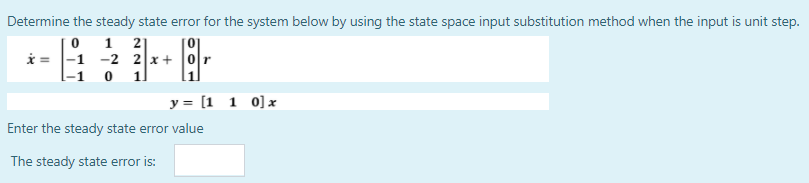 Solved C- Determine the steady state error for the system | Chegg.com