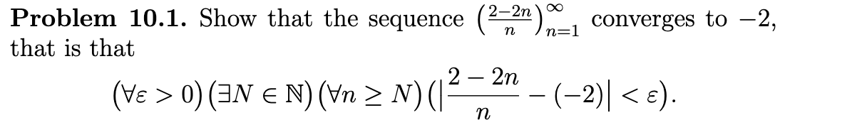 Solved Problem 10.1. Show that the sequence (n2−2n)n=1∞ | Chegg.com