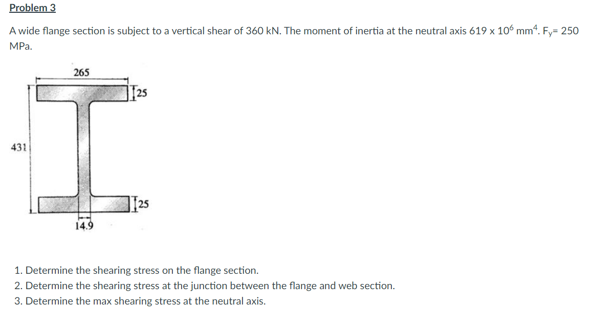 A wide flange section is subject to a vertical shear of \( 360 \mathrm{kN} \). The moment of inertia at the neutral axis \( 6