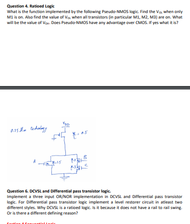 Question 4. Ratioed Logic What is the function | Chegg.com