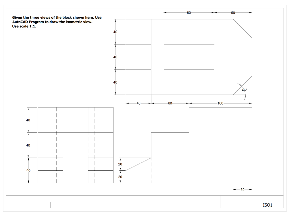 Solved -80 -60 Given the three views of the block shown | Chegg.com