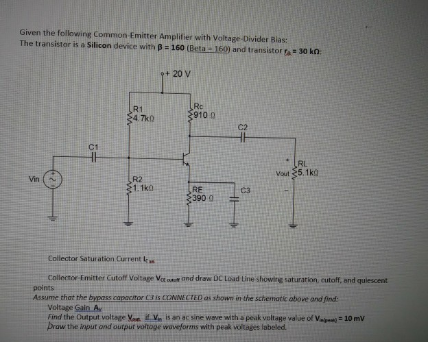 Solved Given the following Common Emitter Amplifier with | Chegg.com