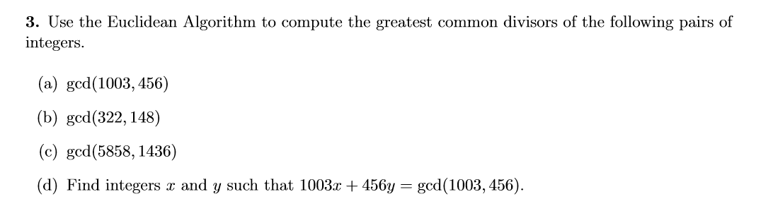 Solved 3. Use the Euclidean Algorithm to compute the | Chegg.com