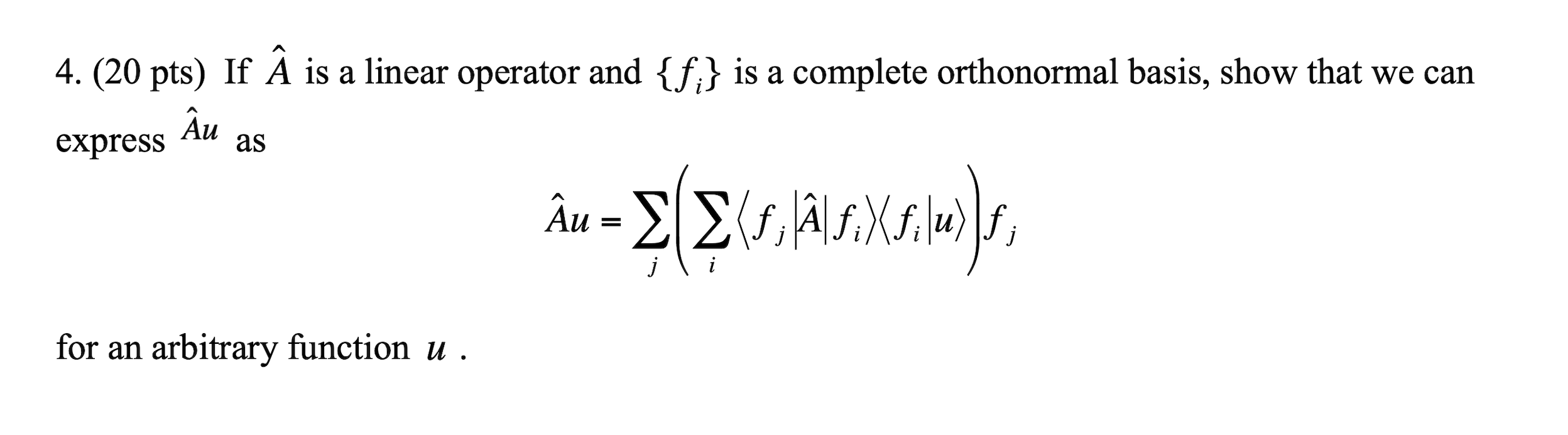 Solved 4. (20 pts) If A^ is a linear operator and {fi} is a | Chegg.com