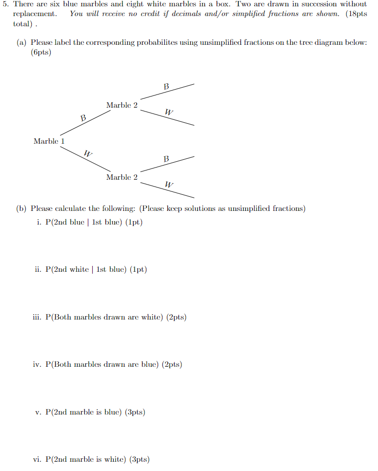 Solved 5. There are six blue marbles and eight white marbles | Chegg.com