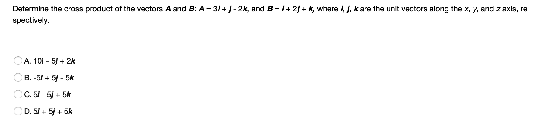 Solved Determine the cross product of the vectors A and B: A | Chegg.com
