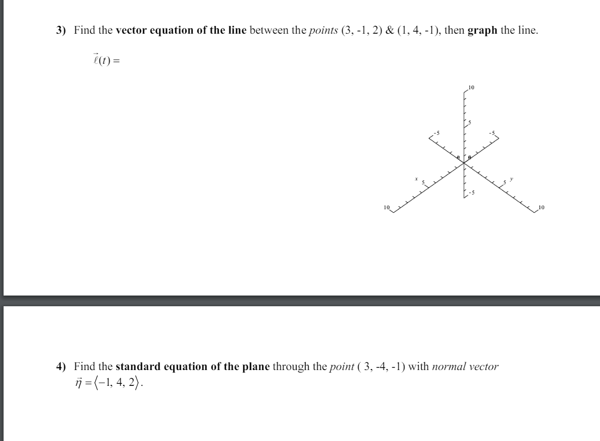 Solved Find the vector equation of the line between the | Chegg.com