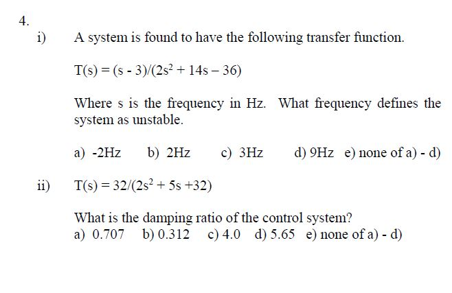 Solved 4. I) A System Is Found To Have The Following | Chegg.com