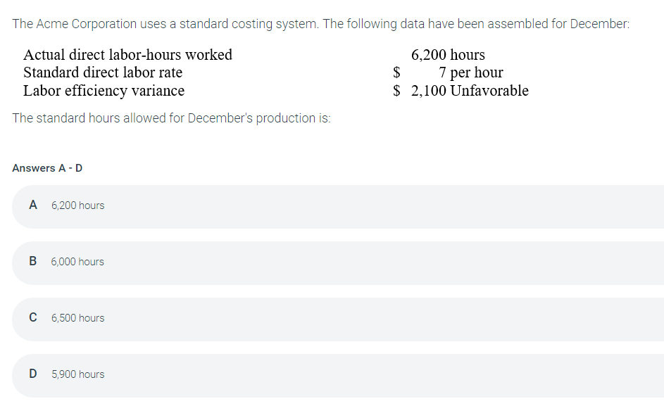 Solved The Acme Corporation uses a standard costing system