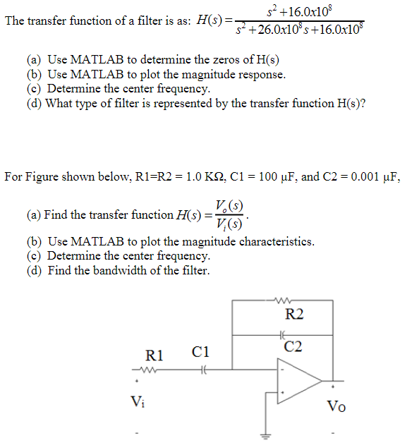 Solved 52 +16.0x108 The transfer function of a filter is as: | Chegg.com