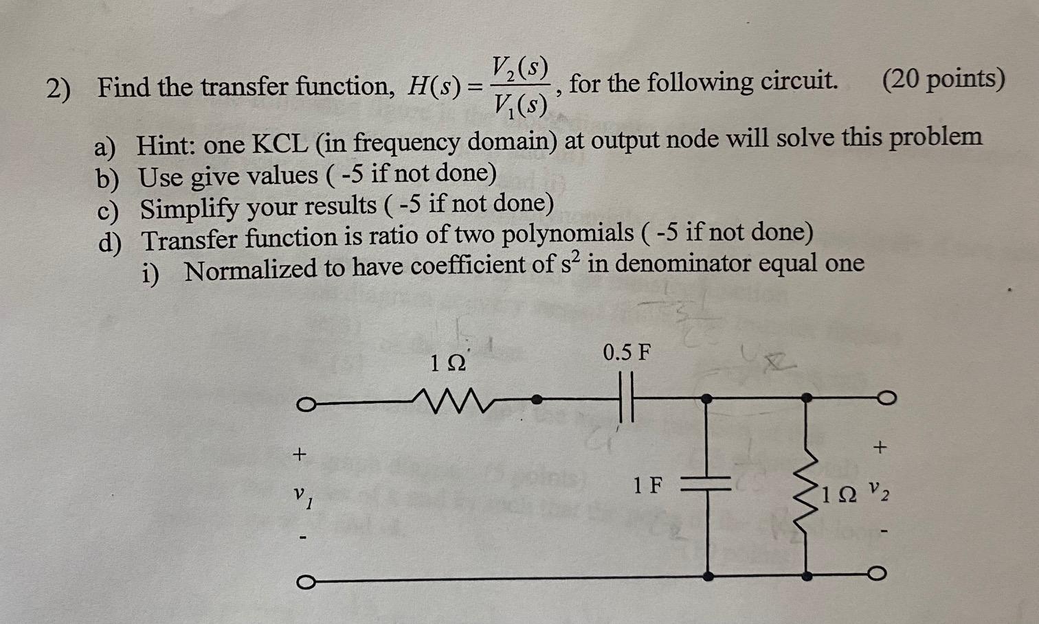 Solved > V2(s) 2) Find the transfer function, H(s) = for the | Chegg.com