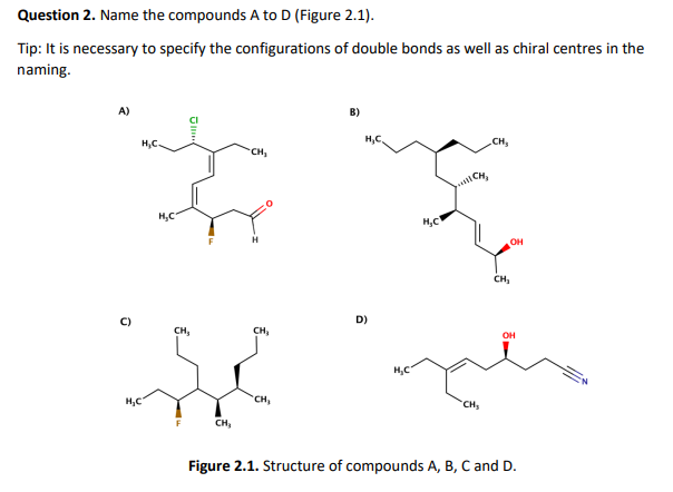 Solved Question 2. Name the compounds A to D (Figure 2.1). | Chegg.com
