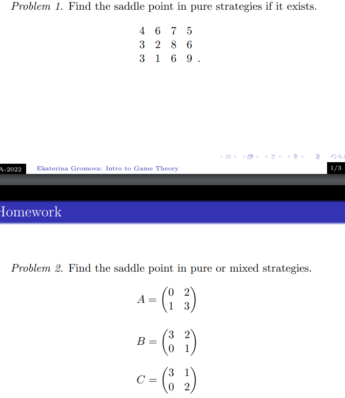 Solved Problem 1. Find the saddle point in pure strategies | Chegg.com