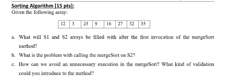 Solved Sorting Algorithm (15 Pts]: Given The Following | Chegg.com