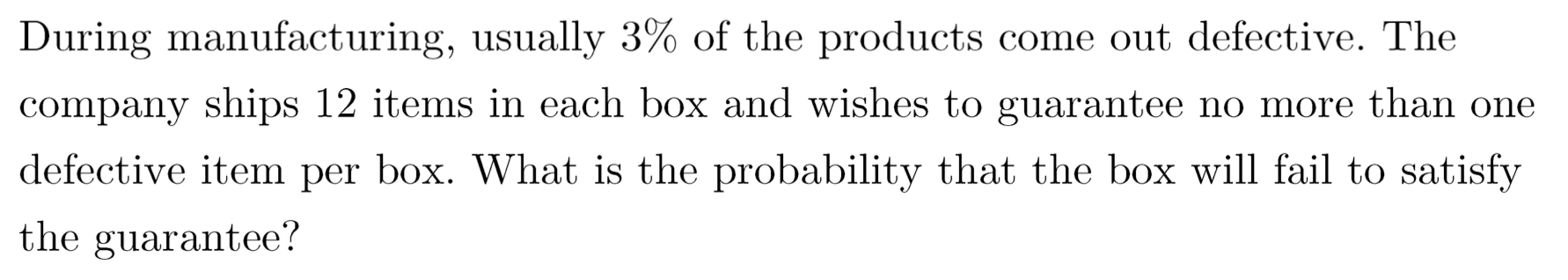 Solved During manufacturing, usually 3% of the products come | Chegg.com