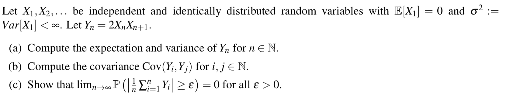 Solved Let X1,X2,… be independent and identically | Chegg.com