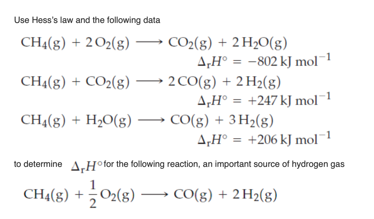 Use Hess S Law And The Following Data Ch4 G 2o2 G Chegg 