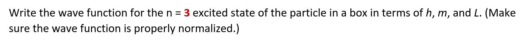 Solved Write the wave function for the n = 3 excited state | Chegg.com