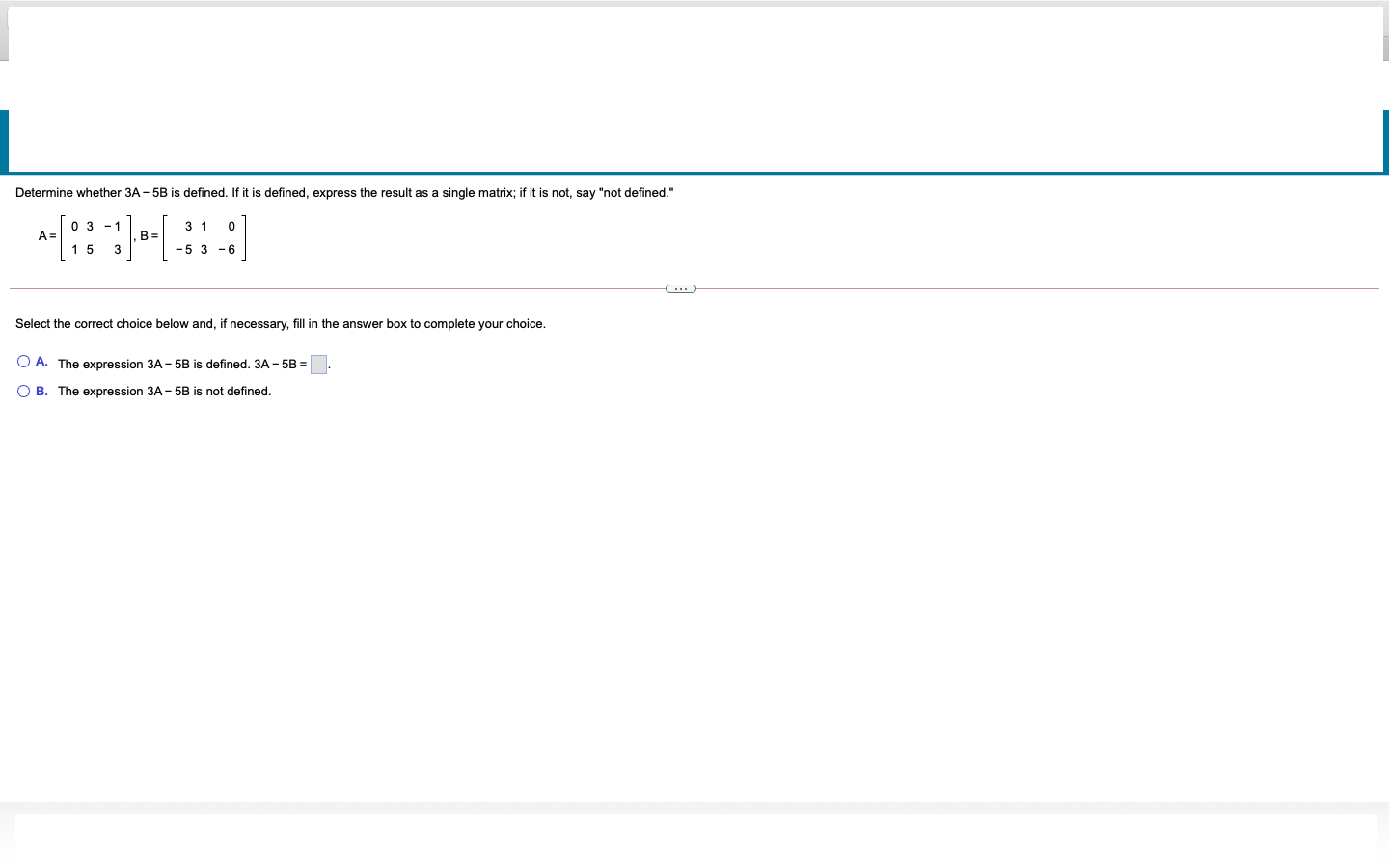 Solved Determine whether 3A - 5B is defined. If it is | Chegg.com