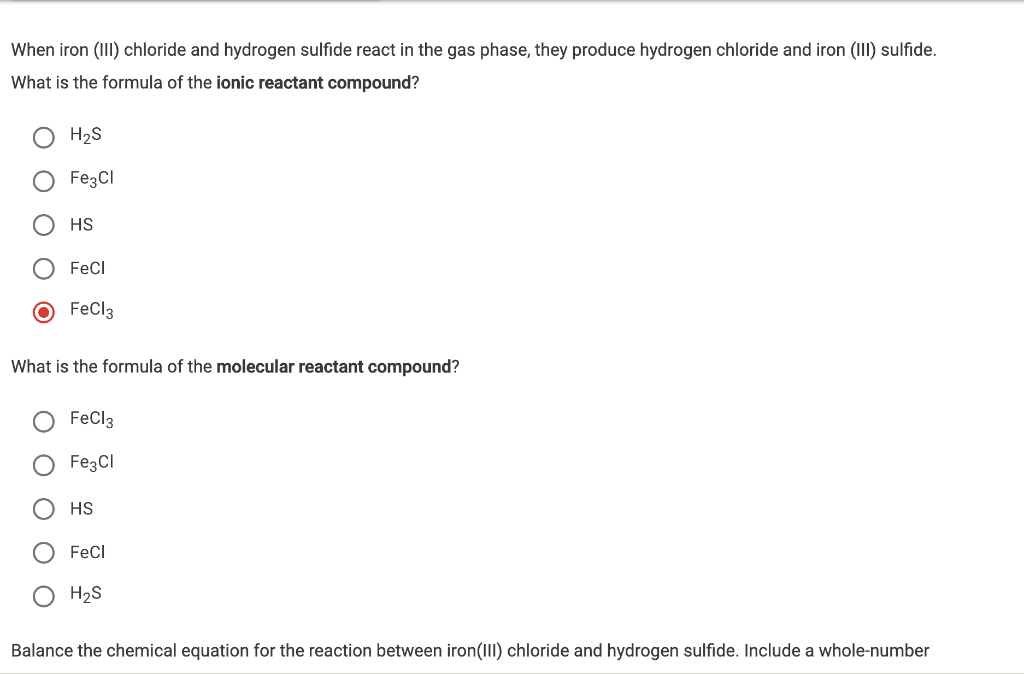 Solved When iron (III) chloride and hydrogen sulfide react