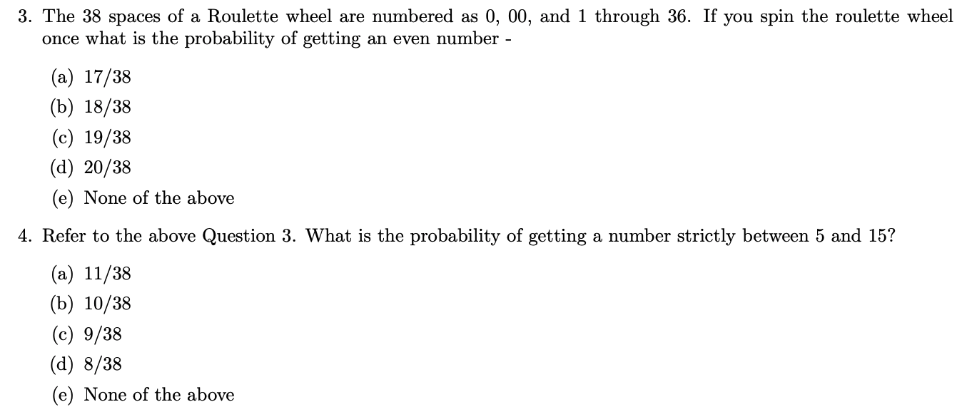 Solved 3. The 38 spaces of a Roulette wheel are numbered as | Chegg.com