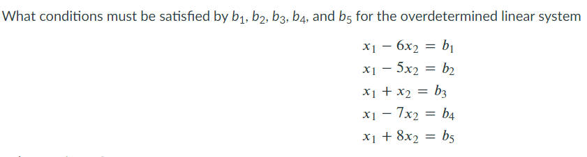 What Conditions Must Be Satisfied By B1,b2,b3,b4, And | Chegg.com