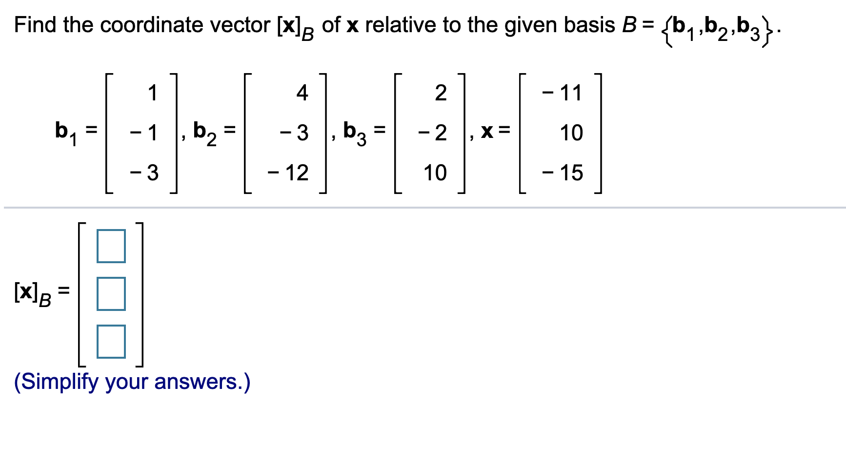 Solved Find the coordinate vector [x]c of x relative to the | Chegg.com