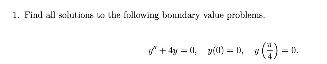 Solved 1. Find all solutions to the following boundary value | Chegg.com