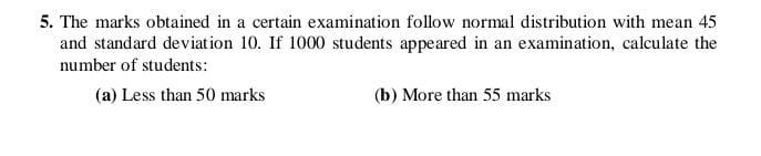 Solved 5. The marks obtained in a certain examination follow | Chegg.com