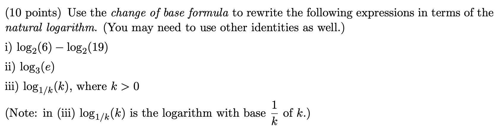 Solved (10 Points) Use The Change Of Base Formula To Rewrite 