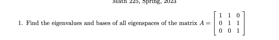 Solved 1. Find The Eigenvalues And Bases Of All Eigenspaces | Chegg.com