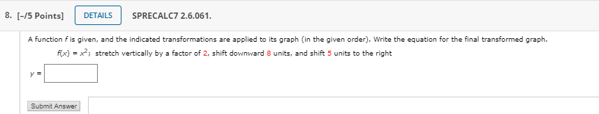 Solved 8. [-15 Points) DETAILS SPRECALC7 2.6.061. A function | Chegg.com