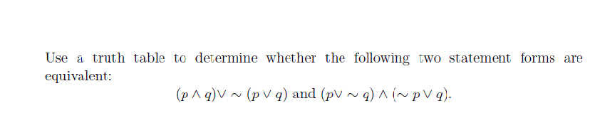 Solved Use a truth table to determine whether the following | Chegg.com