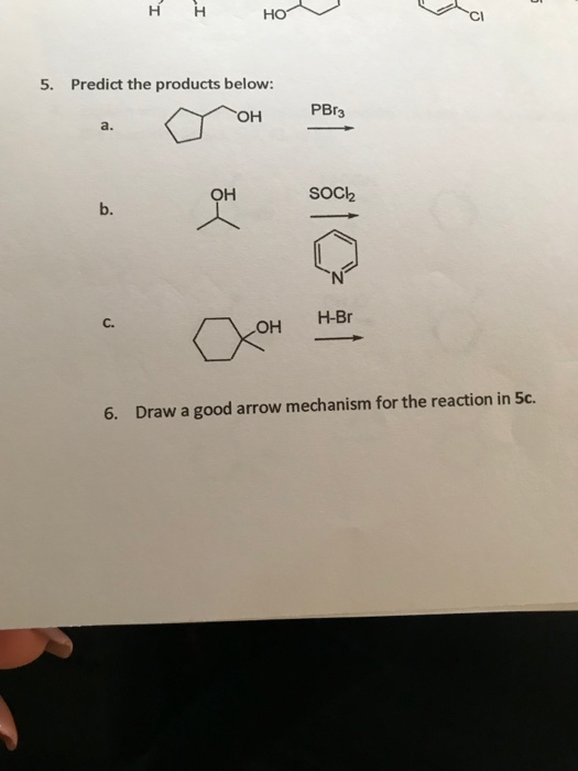 Solved Ho 5. Predict the products below: PBr3 OH a. SoC2 b. | Chegg.com