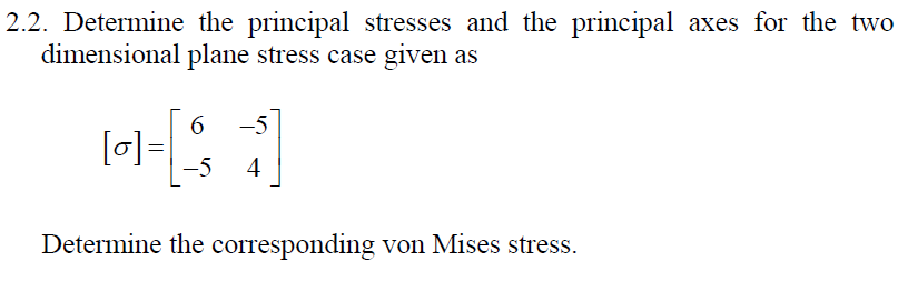 Solved 2.2. Determine The Principal Stresses And The | Chegg.com