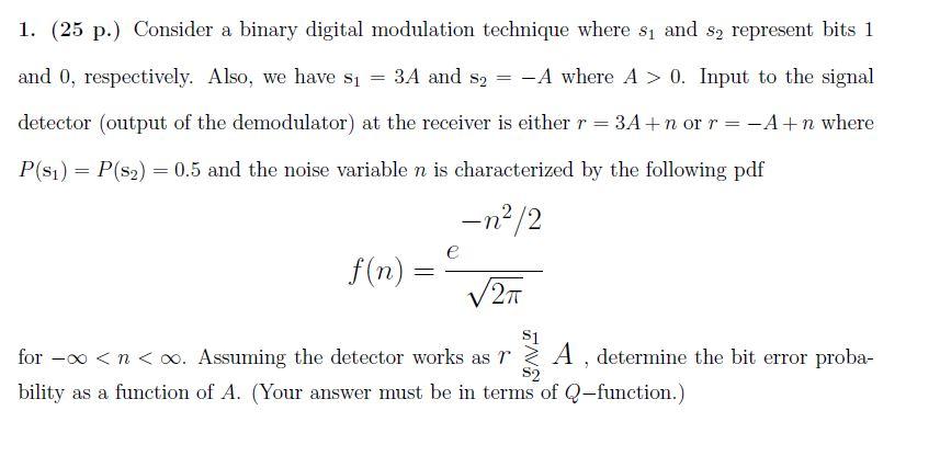 Solved 1. (25 p.) Consider a binary digital modulation | Chegg.com
