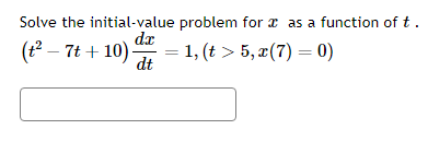 Solved Solve the initial-value problem for x as a function | Chegg.com