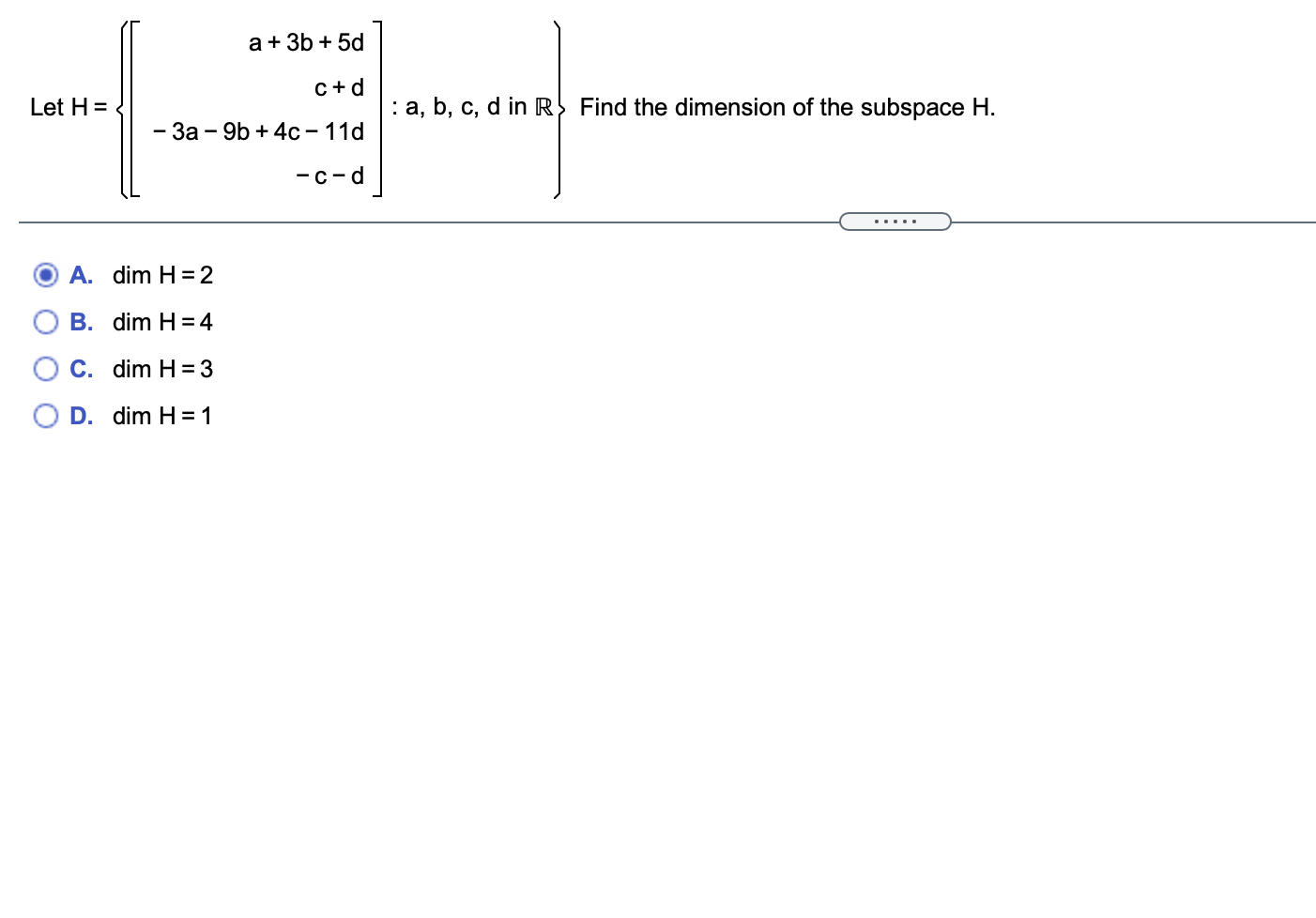 Solved a + 3b + 5d C+d Let H= : a, b, c, d in R Find the | Chegg.com