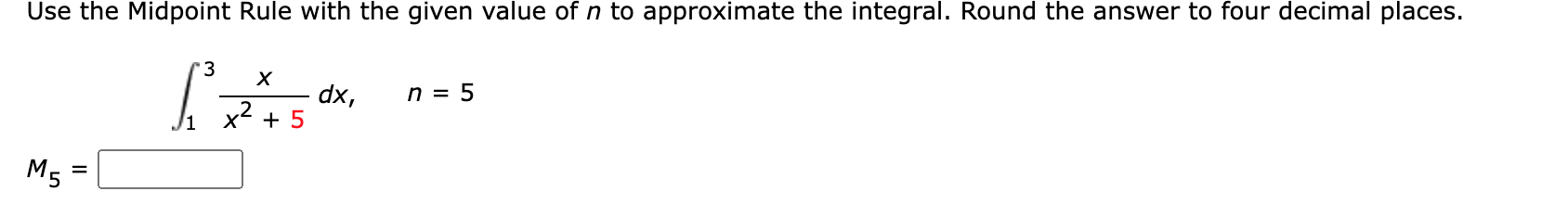 Solved Use the Midpoint Rule with the given value of n to | Chegg.com