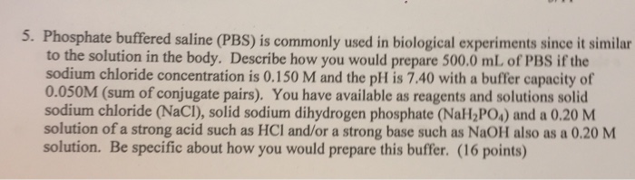 Solved 5. Phosphate buffered saline (PBS) is commonly used | Chegg.com